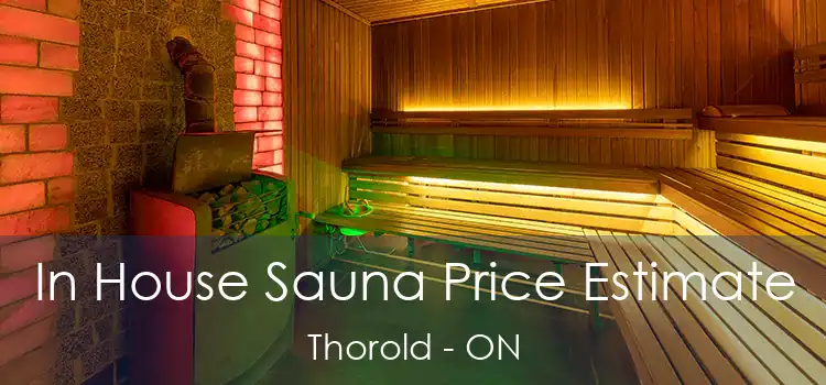  In House Sauna Price Estimate Thorold - ON