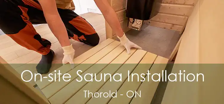  On-site Sauna Installation Thorold - ON